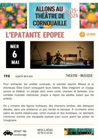 Affiche de l'évènement Théâtre de Cornouaille - L'épatante épopée